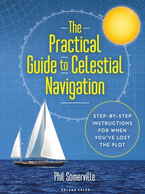 cover image of The Practical Guide to Celestial Navigation
